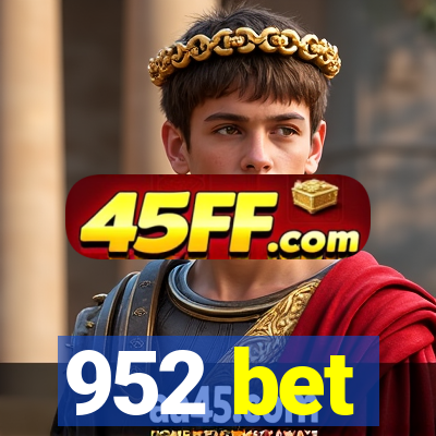 952 bet